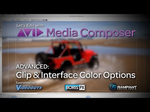 Let’s Edit with Media Composer – ADVANCED – Clip & Interface Color Options