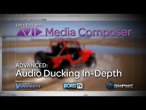 Let’s Edit with Media Composer – ADVANCED – Audio Ducking In-Depth