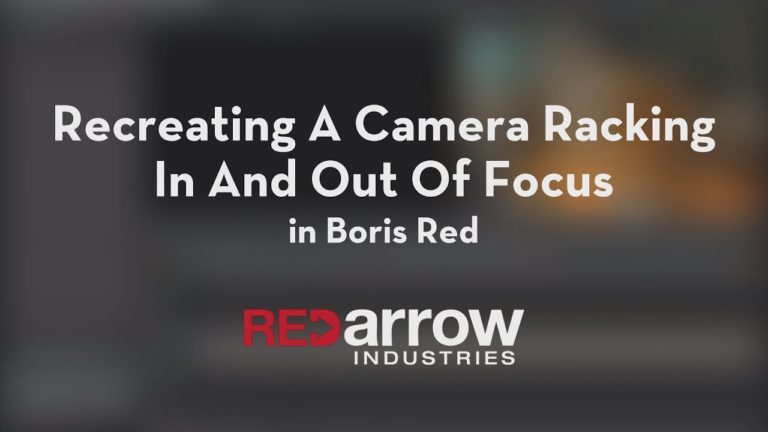 Recreating a Camera Racking In and Out of Focus Inside Boris Red in Avid Media Composer