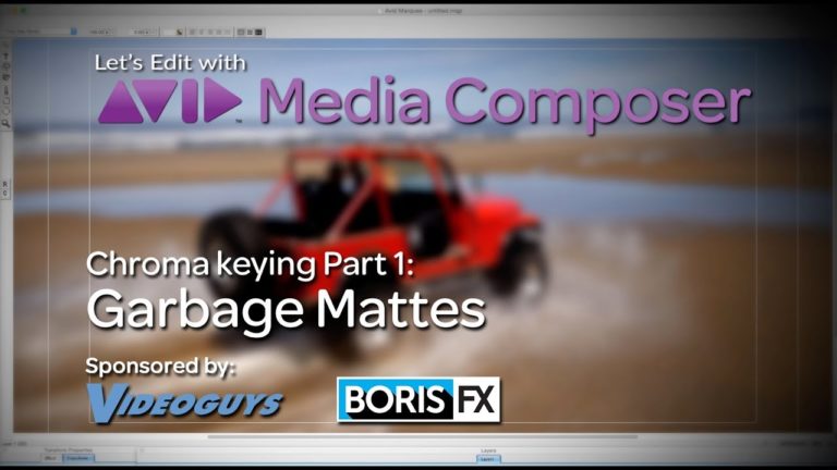 Let’s Edit with Media Composer – Chroma keying Part 1 – Garbage Mattes