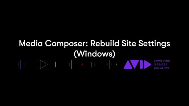 Avid Media Composer: Rebuild Site Settings (Windows)