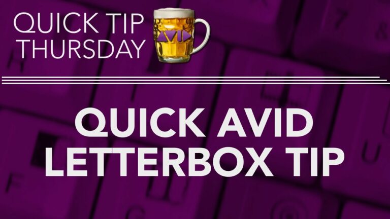 Quick AVID LetterBox Tip